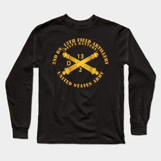 2nd Bn, 13th Field Artillery Regiment  - Delta Battery w Arty Branch Long Sleeve T-Shirt